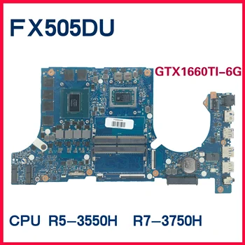 Dinzi FX505DU pagrindinė plokštė ASUS FX505DV FX95DU FX95D FX705DU nešiojamojo kompiuterio pagrindinei plokštei su R7-3750H R5-3550H RTX2060 GTX1660TI V6G