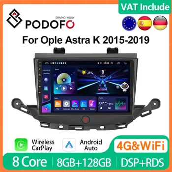 Podofo 4G CarPlay radijas, skirtas Opel Astra K 2015-2019 Android automobilinis multimedijos grotuvas 8G+128G GPS stereofoninis 2din pagrindinis blokas AI Voice DSP