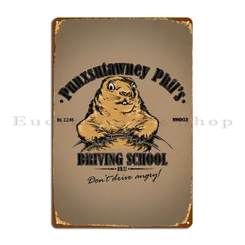 Punxsutawney Phil's Groundhog Day vairavimo mokykla Metalinis ženklas Sukurti barą Sukurkite spausdintą dizainą Pub Alavo ženklo plakatas