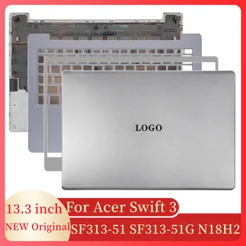 Nešiojamųjų kompiuterių ekrano dėklas, skirtas Acer Swift 3 SF313-51 SF313-51G N18H2 nešiojamojo kompiuterio LCD galinis dangtelis Priekinis rėmelis Palmrest vyrių dangtelis apatinis dėklas